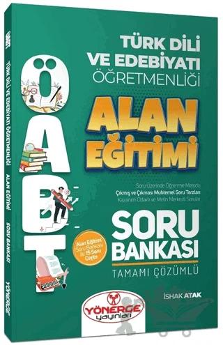 ÖABT Türk Dili ve Edebiyatı Öğretmenliği Alan Eğitimi Soru Bankası Çözümlü