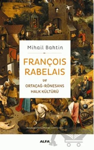 François Rabelaisve Ortaçağ-Rönesans Halk Kültürü