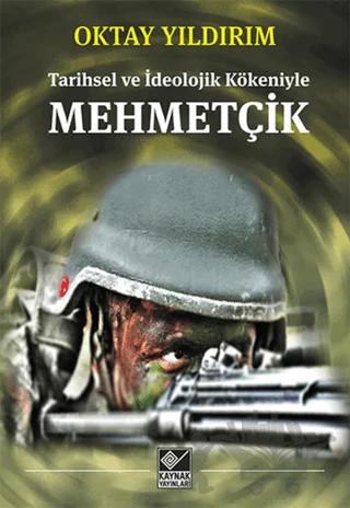 Tarihsel ve İdeolojik Kökeniyle Mehmetçik
