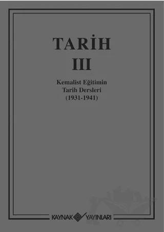 Tarih 3 Kemalist Eğitimin Tarih Dersleri 1931-1941