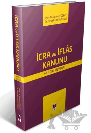 İcra ve İflas Kanunu ve İlgili Mevzuat