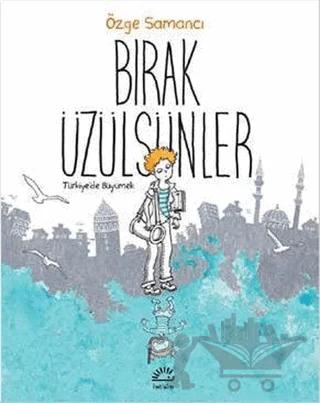 Bırak Üzülsünler