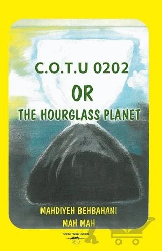 C.O.T.U 0202 Or The Hourglass Planet