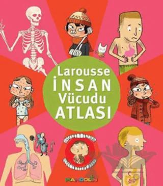 Larousse İnsan Vücudu Atlası