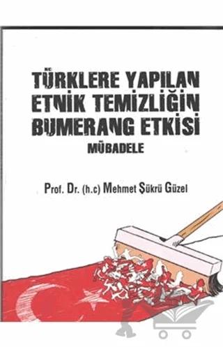 Türklere Yapılan Etnik Temizliğin Bumerang Etkisi Mübadele