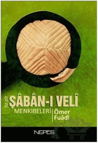 Hz. Pir Şaban-ı Veli Menkıbeleri – Ömer Fuadi – Nefes Yayıncılık kitap kapağı