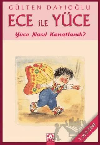 Ece ile Yüce - Yüce Nasıl Kanatlandı