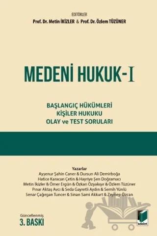 Medeni Hukuk I Başlangıç Hükümleri - Kişiler Hukuku - Olay ve Test Sorular