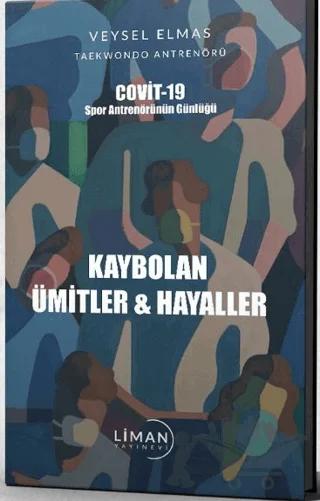 Covit - 19 Spor Antrenörünün Günlüğü – Veysel Elmas – Liman Yayınevi kitap kapağı