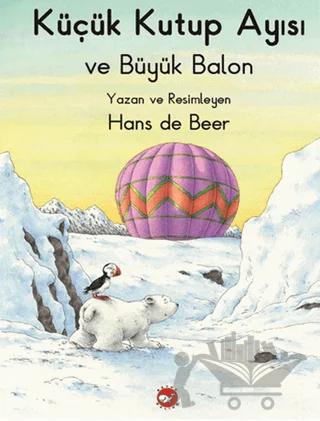 Küçük Kutup Ayısı ve Büyük Balon (Düz Yazılı)