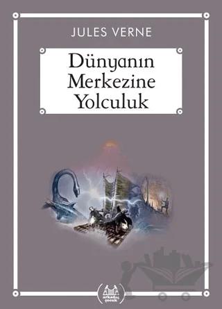 Dünyanın Merkezine Yolculuk (Gökkuşağı Cep Kitap)