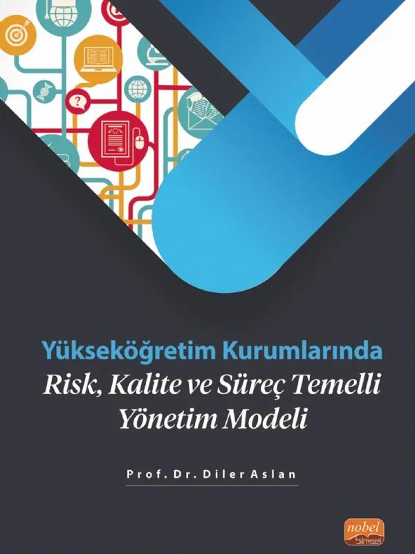 Yükseköğretim Kurumlarında RİSK, KALİTE VE SÜREÇ TEMELLİ YÖNETİM MODELİ