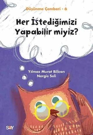 Her İstediğimizi Yapabilir miyiz? - Düşünme Çemberi 6