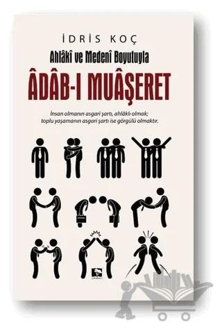 Ahlaki ve Medeni Boyutuyla Adab-ı Muaşeret