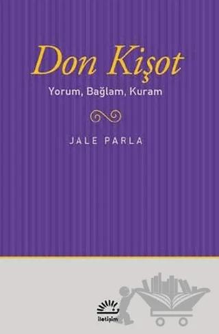 Don Kişot Yorum, Bağlam, Kuram