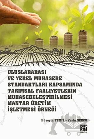 Uluslararası ve Yerel Muhasebe Standartları Kapsamında Tarımsal Faaliyetlerin Muhasebeleştirilmesi Mantar Üretim İşletmesi Örneği
