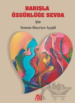 Barışla Özgürlüğe Sevda