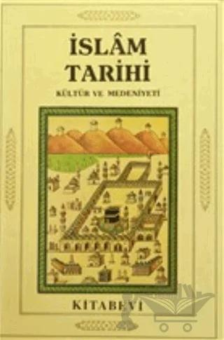 İslam Tarihi Kültür ve Medeniyeti (4 Cilt Takım)