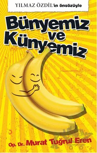 Bünyemiz ve Künyemiz