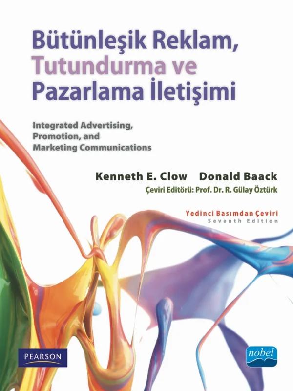 BÜTÜNLEŞİK REKLAM, TUTUNDURMA VE PAZARLAMA İLETİŞİMİ - Integrated Advertising, Promotion, and Marketing Communications