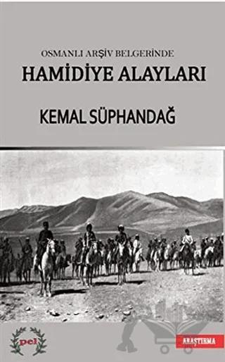 Osmanlı Arşiv Belgelerinde Hamidiye Alayları