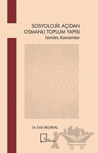 Sosyoloji̇k Açıdan Osmanlı Toplum Yapısı