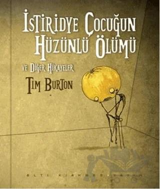 İstiridye Çocuğun Hüzünlü Ölümü ve Diğer Hikayeler (Ciltli)