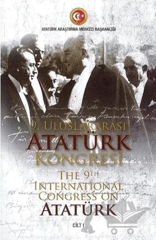 9. Uluslararası Atatürk Kongresi Cilt 1