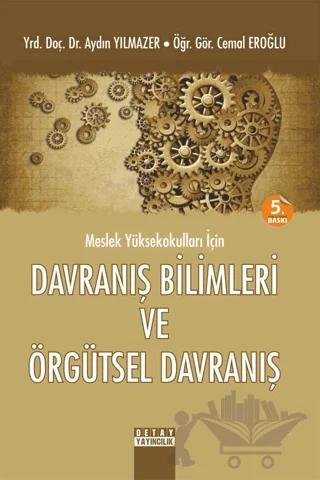 Meslek Yüksekokulları İçin Davranış Bilimleri ve Örgütsel Davranış