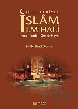 Delilleriyle İslam İlmihali