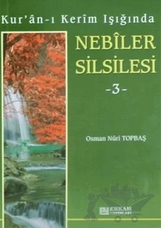 Kur'an-ı Kerim Işığında Nebiler Silsilesi - 3