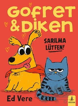 Gofret & Diken: Sarılma Lütfen