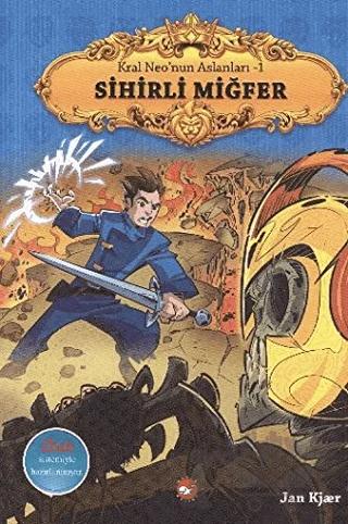 Kral Neo’nun Aslanları: 1 - Sihirli Miğfer