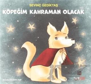 Köpeğim Kahraman Olacak
