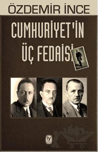 Cumhuriyet'in Üç Fedaisi