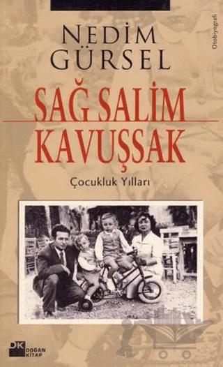 Sağ Salim Kavuşsak Çocukluk Yılları