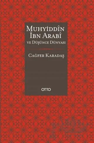 Muhyiddin İbn Arabi ve Düşünce Dünyası