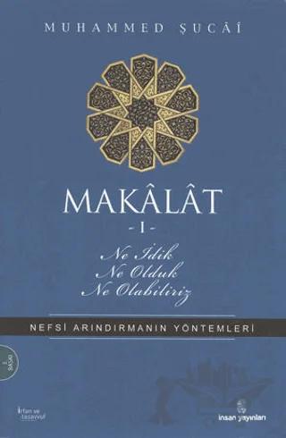 Makalat -1- Ne İdik, Ne Olduk, Ne Olabiliriz
