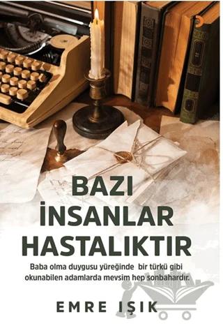 Bazı İnsanlar Hastalıktır