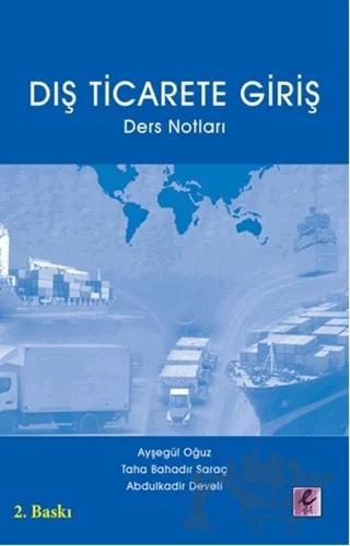 Dış Ticarete Giriş – Abdulkadir Develi, Ayşegül Atabey, Taha Bahadır Saraç – Efil Yayınevi kitap kapağı
