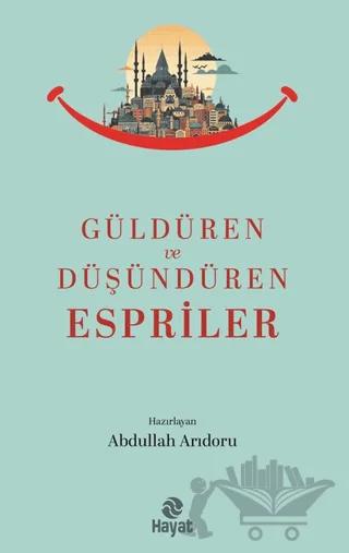 Güldüren ve Düşündüren Espriler – Abdullah Arıdoru – Hayat Yayınları kitap kapağı