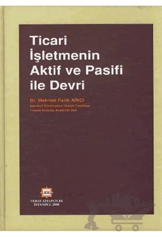 Ticari İşletmenin Aktif ve Pasifi ile Devri