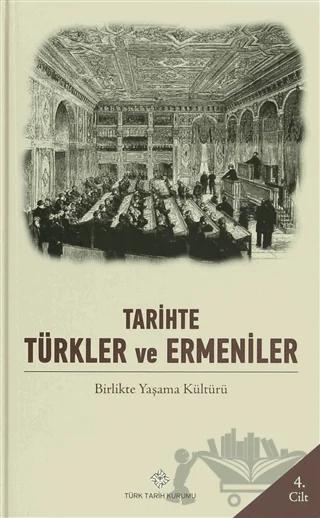 Tarihte Türkler ve Ermeniler Cilt: 4
