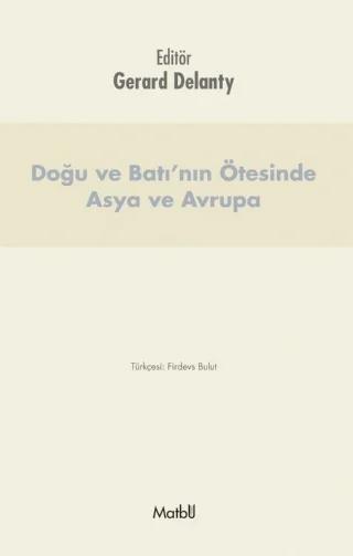 Doğu ve Batı’nın Ötesinde ASYA ve AVRUPA