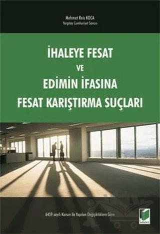 İhaleye Fesat ve Edimin İfasına Fesat Karıştırma Suçları
