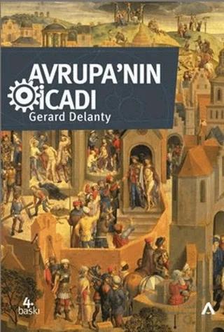 Avrupa’nın İcadı – Gerard Delanty – Adres Yayınları kitap kapağı