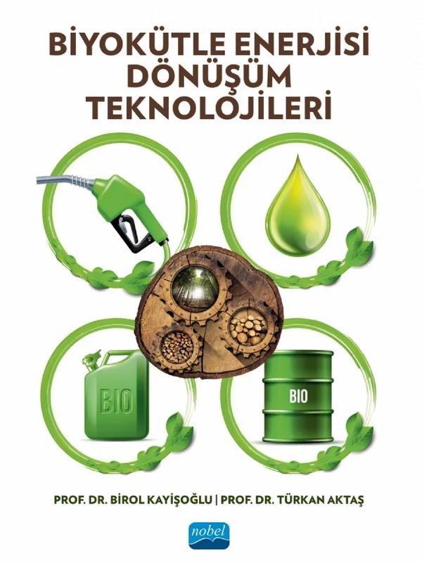 Biyokütle Enerjisi Dönüşüm Teknolojileri