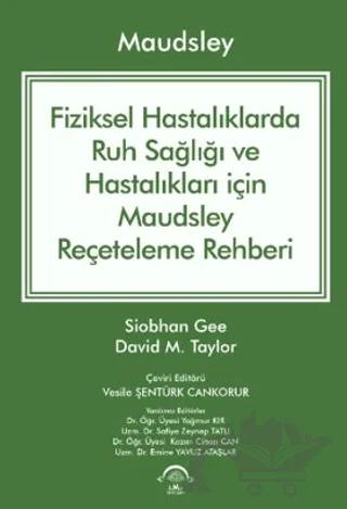 Maudsley Fiziksel Hastalıklarda Ruh Sağlığı ve Hastalıkları için Reçeteleme Rehberi