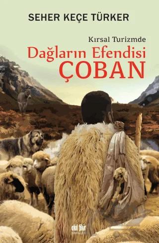 Dağların Efendisi Çoban Kırsal Turizmde