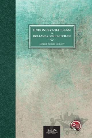 Endonezya’da İslam ve Hollanda Sömürgeciliği